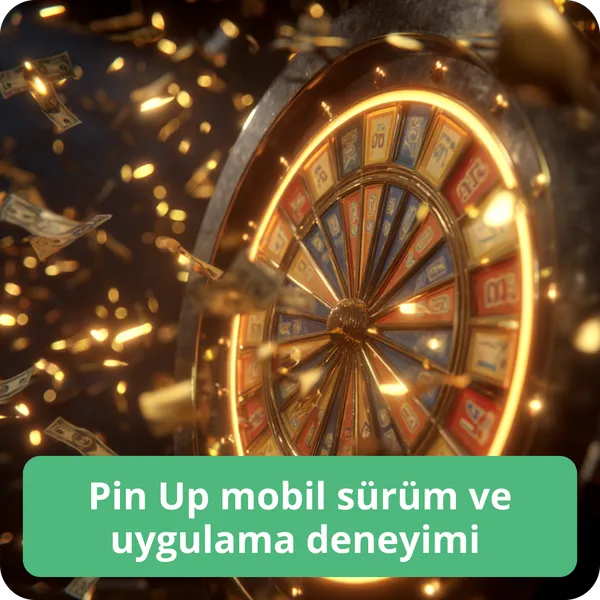 Pin Up mobil deneyimi ve uygulama