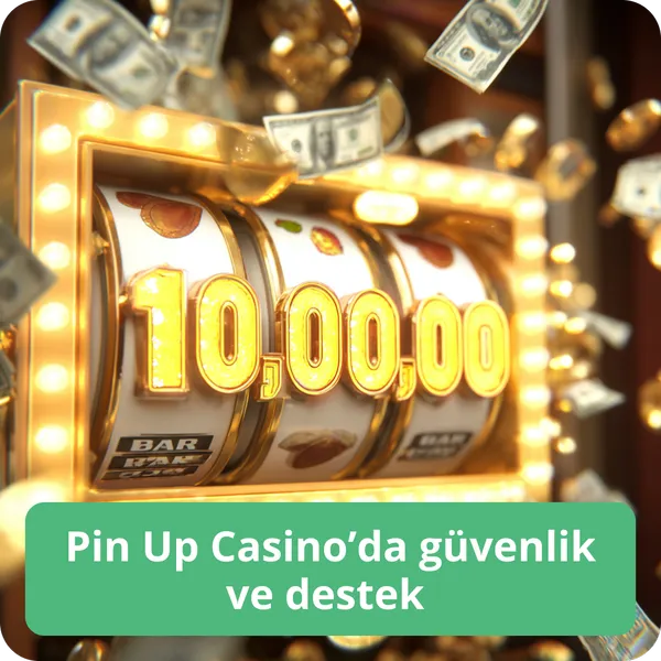 Pin Up Casino’da güvenlik ve destek